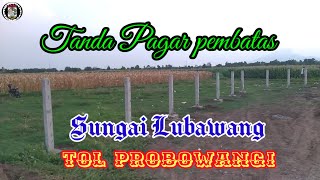 Ada batas pagar di area Tol sungai Lubawang.. | Probowangi#