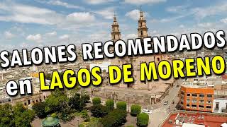 Salones Recomendados en Lagos de Moreno 2023