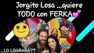 💕👀 #JorgeLosa NO SE RINDE y reconquista a #Ferka .. Mira 👉  sus REACCIONES