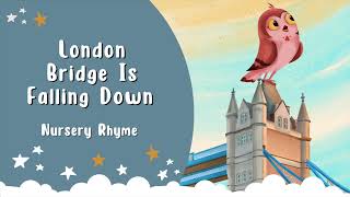 London Bridge Is Falling Down - Traditional Nursery Rhyme | The Night Owl