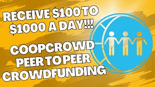 CoopCrowd | Receive $100 To $1,000 A Day Crowdfunding | Peer To Peer Crowdfunding Platform