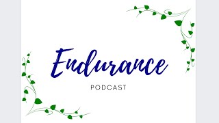 Endurance ~ Relationship vs Religion (podcast)