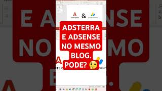 ADSTERRA E ADSENSE NO MESMO BLOG. PODE?