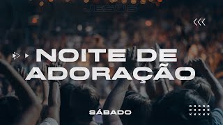 NOITE DE ADORAÇÃO | 19h00 - 02.09.23