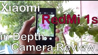 Xiaomi Redmi 1s in Depth Camera Review!