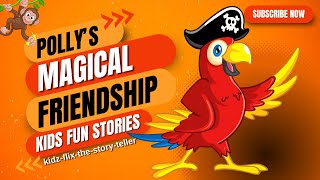 Polly's Magical Friendship:#animalstories