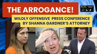 Playing Dirty: Lawyer’s Press Conference after Shanna Gardner Denied Bond