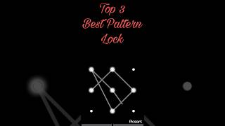 Top 3 Best Pattern lock|| #nocopyrightmusic #shorts #pattern #mobile