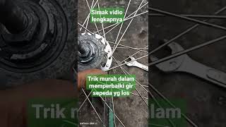 cara mudah dan murah memperbaiki gir los