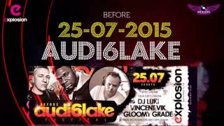 25 Lipca 2015 Klub Explosion zaprasza na BEFORE AUDIO LAKE FESTIVAL