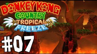 Donkey Kong Country: Tropical Freeze - Episode 7 [Fire In The Hole]