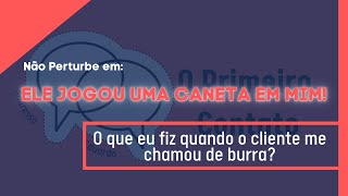 OS PIORES CLIENTES QUE JÁ ATENDI NA VIDA | Não Perturbe!