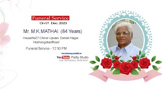 Funeral Service of Mr. M. K.MATHAI (84 Years) Live Streaming By Pretty Studio