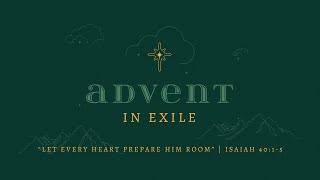 12.24.23 | Isaiah 40:1-5 | Every Heart Prepare Him Room | 10:45 AM