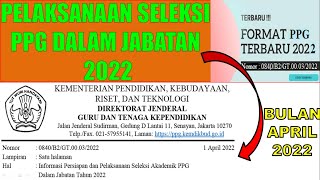 TERBARU || Pelaksanaan Seleksi Akademik PPG Dalam Jabatan Tahun 2022 ||