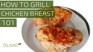 How to Grill Chicken Breast 101