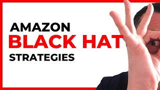 Amazon BlackHat strategies and how to fight them