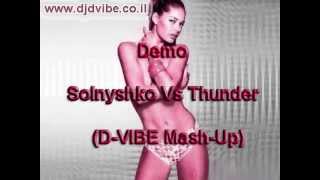 Demo - Solnishko Vs Thunder(D-VIBE Mash-Up 2013)[djdvibe.co.il]