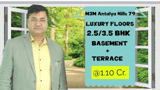 Ultra Luxury Low-Rise 2.5/3.5 BHK Floors  ll M3M Antalya Hills Sector 79 ll   Gurgaon ll 9212020020