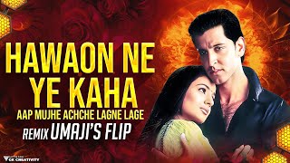 Hawaon Ne Yeh Kaha Dj Song | Umaji'sflip | Remix Song