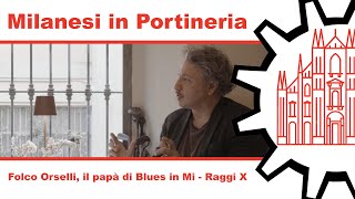 Milanesi in Portineria 038 - FOLCO ORSELLI - RAGGI X