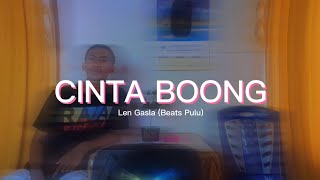 CINTA BOONG❗ - Len Gasla (Beats Pulu) MV