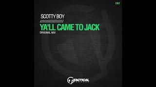 TR202 Scotty Boy - Ya'll came to jack (Original Mix)