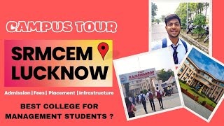 SRMCEM Campus Tour 😍 || Best for Engineering and Management ? #lucknow #college #management