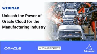 Webinar - Unleash the Power of Oracle Cloud for the Manufacturing Industry