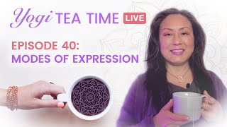 🔴 Modes of Creative Expression - Yogi Tea Time Episode 40 ☕