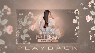 Luana Rodrigues - Como Nasce Um Milagre | Playback