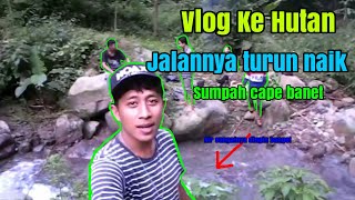 VLOG KEHUTAN SERU BANGET