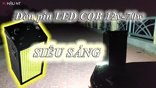 Chế đèn pin siêu sáng Led COB 12v-70w_[Góc Sáng Tạo]