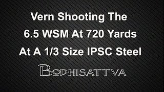 Vern Shooting 6 5 WSM At 730 Yards