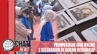 Promosi Judi Online, 2 Selebgram Bogor Ditangkap - Chatnews 11 Januari 2024