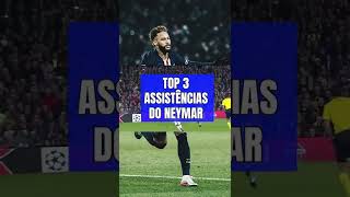 TOP 3 ASSISTÊNCIAS DO NEYMAR  --  SÓ PASSE GENIAL -- VÍDEO NOVO NO CANAL #shorts