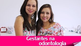 Gestantes na Odontologia