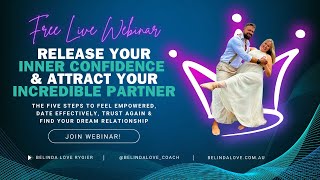 How to Release Your Inner Confidence & Attract Your Incredible Partner