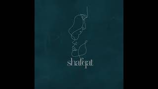 Shafqat : Original Soundtrack | Coming Soon