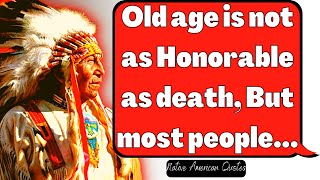 Native American Quotes and Proverbs Saying about Life and Wisdom that touch your Soul