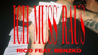 Rico Ft. Benzko - Ich Muss Raus