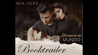 Booktrailer: Estremeces mi mundo de Mia Ford.