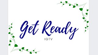 Get Ready ~  Discipline (IGTV)