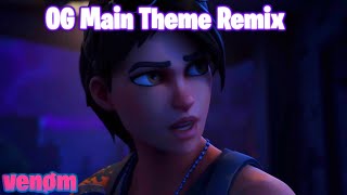 Fortnite OG Main Theme Remix - venøm