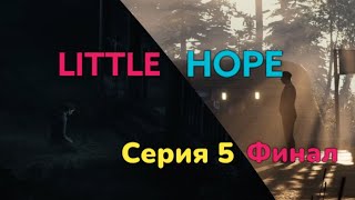 Вот и Финал  The Dark Pictures Anthology: Little Hope Серия 5 Прохождение без комментариев PS5 4k