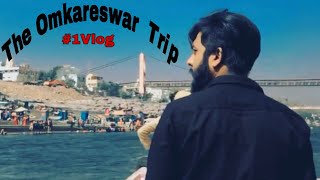 My first Vlog Omkareswar Trip | By:- Prashant