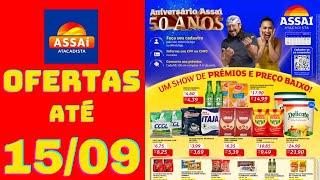 ASSAÍ ATACADISTA OFERTAS ATÉ 15/09/2024 FOLHETO ANIVERSÁRIO ASSAÍ PE