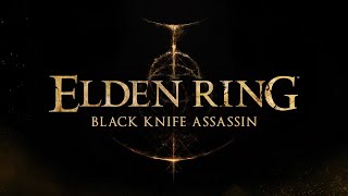 Elden Ring - Black Knife Assassin Boss Fight, Deathtouched Catacombs, Parry No Damage +0