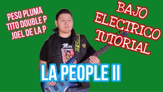 La People II - Peso Pluma, Tito Double P & Joel de la P (TABS Bajo Electrico Tutorial)