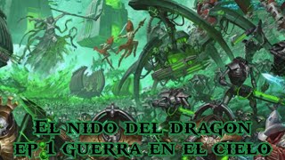 el nido del dragon ep 1 la guerra en el cielo